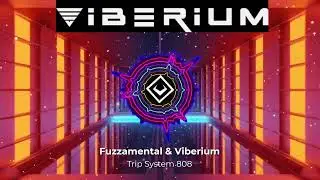 Fuzzamental and Viberium - Trip System 808