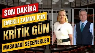 Son Dakika Emekli Zammı İçin Kritik Gün Masadaki Seçenekler