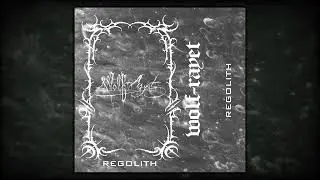 Wolf-Rayet - Regolith (Single Track)
