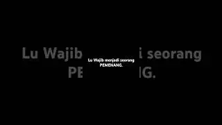 Lu Wajib menjadi seorang PEMENANG. #trending #trendingvideo #trendingshorts #viralvideo #viralshorts
