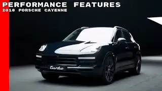 2018 Porsche Cayenne Performance Features