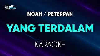Peterpan Noah - Yang Terdalam Karaoke