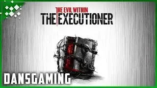 Let's Play The Evil Within The Executioner DLC (PC)