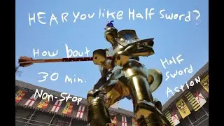 |+| Half-Sword Demo |+| 30 Minutes of Pure Chaos Relentless Sword-Swinging & Dismemberment |+|