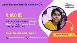 LCAM 25: Delayed Diagnosis and Financial Toxicity in Lung Cancer Care| Caregiver| Young