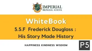 5.5.F Frederick Douglass : His Story Made History