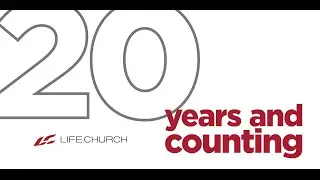 20 Years and Counting: The Life.Church Story