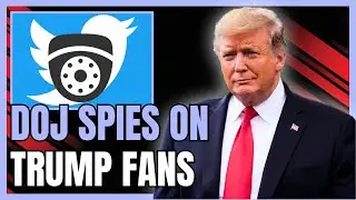 Exposed: DOJ's Mass Surveillance of Trump's Twitter Followers