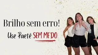 Como usar Paet&ecirc;? Truques Simples com Looks Reais