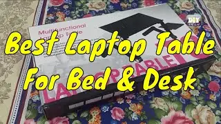Multifunctional Laptop Table T8 &ndash; Unboxing & Review