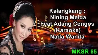 Kalangkang - Nining Meida Feat Adang Cengos (Karaoke) Nada Wanita