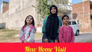 New Home Visit | Ghouri Town | Holiday Trip