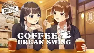 Coffee Break Swing | Relaxing Electro Swing Mix