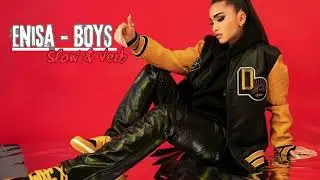 Enisa - BOYS (Slowed + Reverb) | Vibey Edit | Feel The Mood