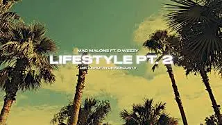 MacMalone - Lifestyle Pt.2 (Feat.D-Weezy) Official Video