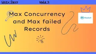 Part 4 | Batch Processing | Max Concurrency | Max Failed Records | Mule 4 | Mulesoft