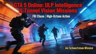 GTA Online: TUNNEL VISION & ULP INTEL (Full Mission Guide)