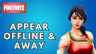 How to Appear OFFLINE & Away in Fortnite
