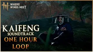 Kaifeng Theme One Hour Loop Slowed and Reverb Where Winds Meet