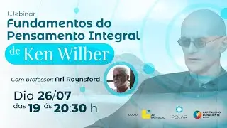 Webinar Fundamentos do Pensamento Integral de Ken Wilber