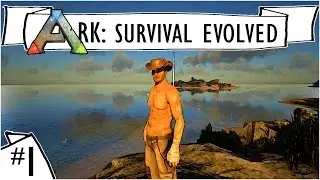 Ark: Survival Evolved :: Ep. 1 :: New Server, New Series! :: Let's Play Ark Gameplay