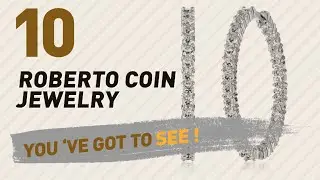 Roberto Coin Jewelry Collection // The Most Popular 2017