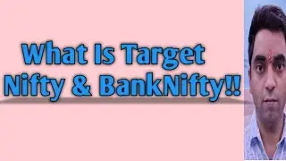 Upside Target of Nifty & Bank Nifty !!