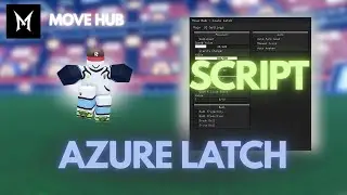 Azure Latch &mdash; Auto Goal, No Dash Cooldown, Infinite Money & More &mdash; Move Hub