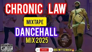 HOME|DANCEHALL CHRONIC LAW VIDEO MIX 2025|RAW-DANCEHALL VIDEO MIX 2024 BY DJ WITTED MASH🔥