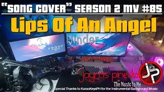 Lips Of An Angel &ndash; Hinder (lyric cover video) &hearts; Season 2 MV.85 &hearts;