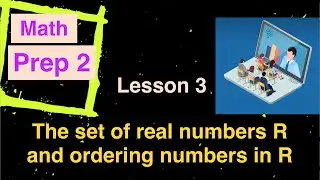 Math Prep 2 / The set of real numbers