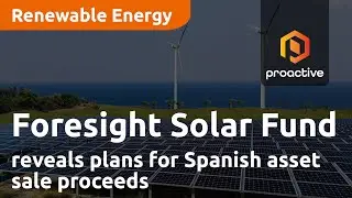 Foresight Solar Fund Manager reveals plans for Spanish asset sale proceeds