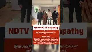 Thalapathy Vijay Breaks Silence in His First Exclusive Interview with NDTV National | Whistle Podu 😍