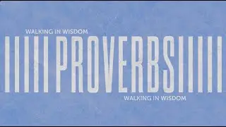 [Prov 22:6, 15] Wisdom for Parents - August 24th, 2025