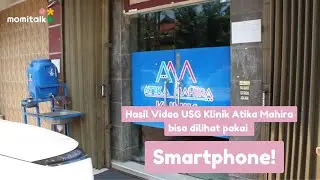 Hasil Video USG Klinik Atika Mahira di Smartphone - Momitalk Indonesia