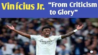 Vin&iacute;cius Jr: |Rise, Skills & Story