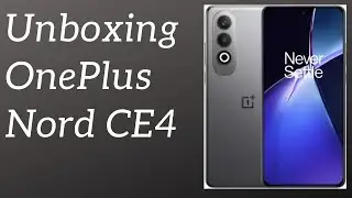 OnePlus Nord CE 4 Unboxing and setup