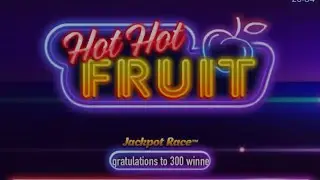 HOT HOT FRUIT WINNING SESSION 