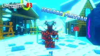 Live Cut a Tree #3 : Le monde de glace