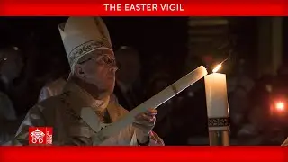 March 30, 2024, The Easter Vigil | Pope Francis