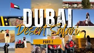 Dubai Desert Safari Vlog 🇦🇪 | Quad Bike, Camel Ride & Sunset Adventure | PART-1