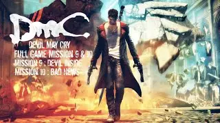 DmC: Devil May Cry &ndash; Mission 9 &ldquo;Devil Inside&rdquo; & Mission 10 &ldquo;Bad News&rdquo; Boss Fights | Full Gameplay