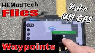 Simple Steps Using Waypoints on a Ruko U11 GPS Drone | HLModtech Flies