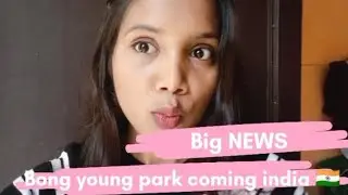 Big announcement for k-poplovers Bong is coming inIndia🇰🇷🇮🇳#kpop#kpop#news #announcement#dance#korea