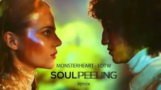Monsterheart - EOTW (Soulpeeling remix)