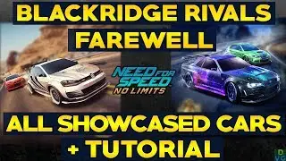 NFS No Limits | Blackridge Rivals FAREWELL - All Showcased Cars + Tutorial