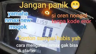 cara mengatasi gak bisa di starter cek engine menyala, kelemahan kelistrikan yamaha nmax new