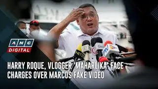 Harry Roque, vlogger 'Maharlika' face charges over Marcos fake video | ANC