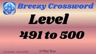 Breezy Crossword Level 491 - 500 Answers| Search Zen 🌍🧩 | Peaceful Brain Teaser | Mini boss