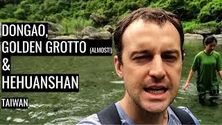 Dongao, Golden Grotto & Hehuanshan (Taiwan)